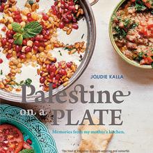 Extracted from Palestine on a Plate, by Joudie Kalla. RRP$55.00. Published by Jacqui Small. Distributed by Allen & Unwin.