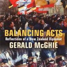 THE BOOK: Gerald McGhie's Balancing Acts: Reflections on a New Zealand Diplomat is available from...