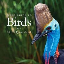 Field Guide to Birds of North Queensland. AU.NEWHOLLANDPUBLISHING.COM