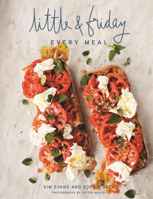 Extract reproduced with permission from Little & Friday Every Meal by Kim Evans and Sophie Beck. Published by Penguin NZ. RRP $50. Text © Kim Evans and Sophie Beck, 2016. Photography © Lottie Hedley, 2016.